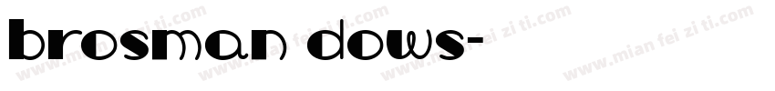 Brosman Dows字体转换